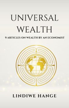 universal wealth: 9 articles on wealth by an economist (ebook)-lindiwe hange-9781049224107