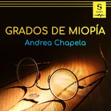 grados de miopia (audiolibro)-andrea chapela-9781094422107