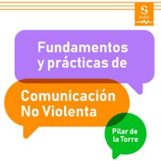 fundamentos y practicas de la comunicacion no violenta (audiolibro)-pilar de la torre-9781094477107