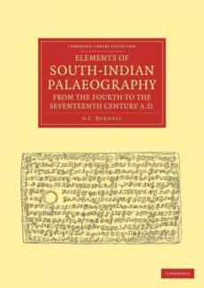elements of south-indian palaeography, from the fourth to the seventeenth century, ad-9781108046107