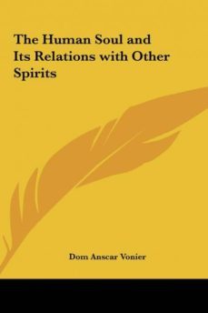 the human soul and its relations with other spirits-9781161411607