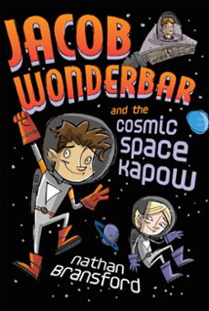 jacob wonderbar and the cosmic space kapow (ebook)-nathan bransford-9781311867407