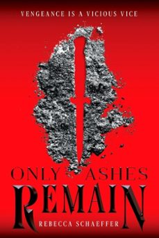 only ashes remain (ebook)-rebecca schaeffer-9781328863607