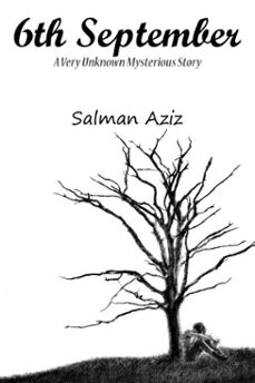 6th september: a very unknown mysterious story (ebook)-salman aziz-9781370784707