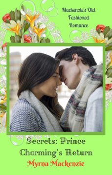 secrets: prince charming's return (ebook)-myrna mackenzie-9781386263807