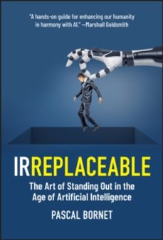 irreplaceable-pascal bornet-9781394264407