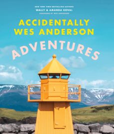 accidentally wes anderson - adventures (ebook)-wally koval-9781398721807