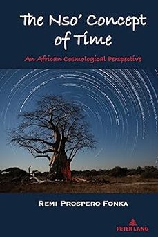 the nso concept of time : an african cosmological perspective 4-9781433198007