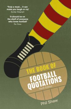 the book of football quotations (ebook)-phil shaw-9781446458907