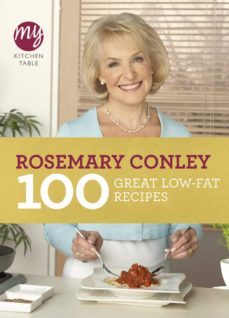my kitchen table: 100 great low-fat recipes (ebook)-rosemary conley-9781446459607