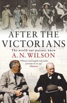 after the victorians-a.n. wilson-9781446493007