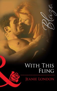 with this fling (ebook)-jeanie london-9781472029607