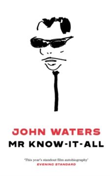 mr know-it-all-john waters-9781472155207