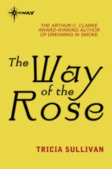 the way of the rose (ebook)-tricia sullivan-9781473200807