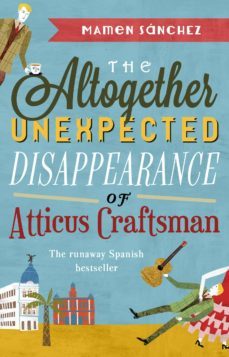 the altogether unexpected disappearance of atticus craftsman (ebook)-mamen sanchez-9781473508507