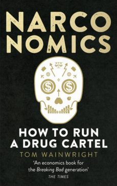 narconomics (ebook)-tom wainwright-9781473527607