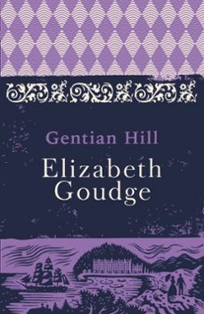gentian hill (ebook)-elizabeth goudge-9781473656307