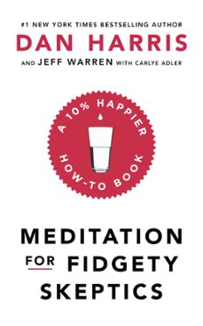 meditation for fidgety skeptics (ebook)-dan harris-9781473691407