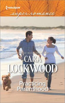 practicing parenthood (ebook)-cara lockwood-9781474082907