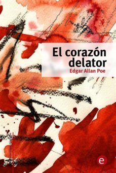 el corazon delator (ebook)-ruben fresneda romera-edgar allan poe-9781494372507