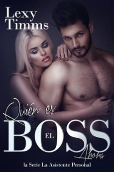 quién es el boss ahora: romántica de multimillonarios, tercer libro (ebook)-lexy timms-9781507194607