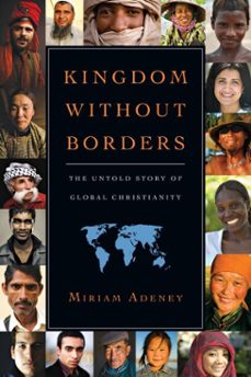 kingdom without borders (ebook)-miriam adeney-9781514015407