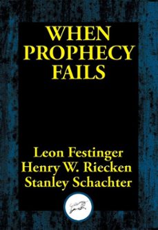 when prophecy fails (ebook)-leon festinger-9781515415107