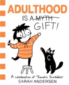adulthood is a gift!-sarah andersen-9781524890407