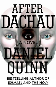 after dachau (ebook)-daniel quinn-9781581952407