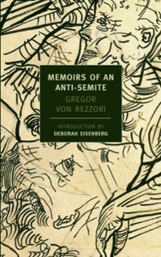 memoirs of an anti-semite (ebook)-gregor von rezzori-9781590175507