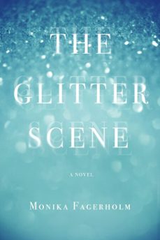 the glitter scene (ebook)-monika fagerholm-9781590514207