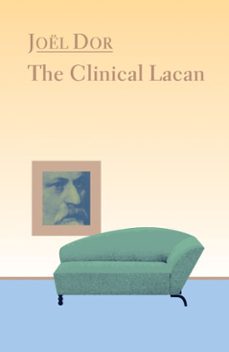 clinical lacan (ebook)-joel dor-9781590516607