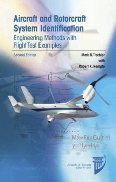 aircraft and rotorcraft system identification (2nd ed.)-mark b. tischler-robert k. remple-9781600868207