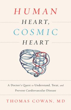 human heart, cosmic heart (ebook)-thomas cowan-9781603586207