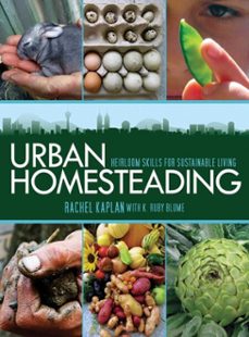 urban homesteading (ebook)-rachel kaplan-k. ruby blume-9781626368507