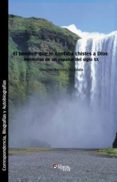 el hombre que le contaba chistes a dios (ebook)-dionisio barroso alcantara-9781629152707