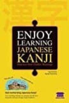 enjoy learning japanese kanji : discover their hidden meanings-kyung yong kong kun ho park-9781635190007