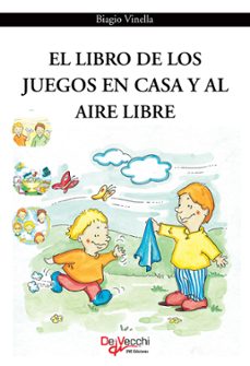 el libro de los juegos en casa y al aire libre (ebook)-biagio vinella-9781639197507
