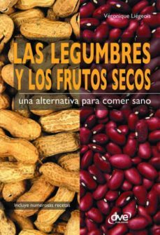 las legumbres y los frutos secos. una alternativa para comer sano-9781644610107