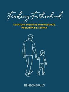 finding fatherhood (ebook)-benson saulo-9781764200707