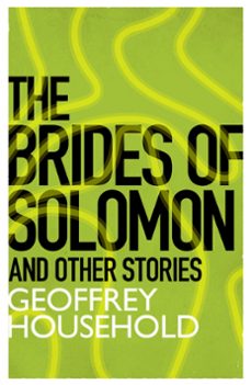 the brides of solomon and other stories (ebook)-geoffrey household-9781780224107