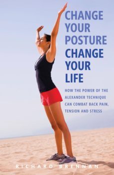 change your posture, change your life (ebook)-richard brennan-9781780282107