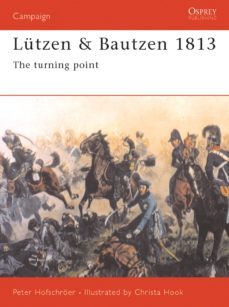 lutzen &amp; bautzen 1813 (ebook)-peter hofschroer-9781780965307