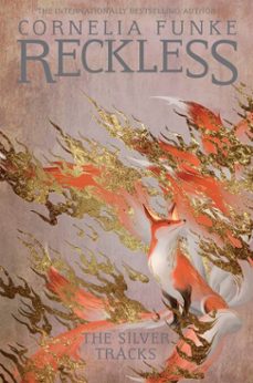 reckless iv: the silver tracks (ebook)-cornelia funke-9781782693307