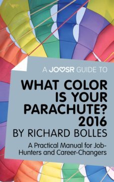 a joosr guide to... what color is your parachute? 2016 by richard bolles (ebook)-richard m. bolles-9781785672507