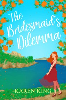 the bridesmaid's dilemma (ebook)-karen king-9781786150707