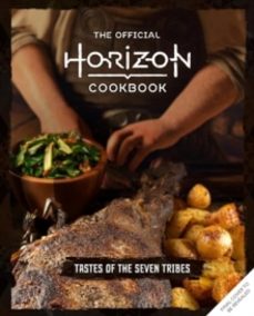 the official horizon cookbook: tastes of the seven tribes-rick barba-9781803369907
