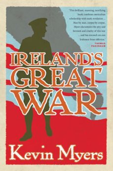 ireland's great war (ebook)-kevin myers-9781843516507
