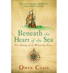 beneath the heart of the sea: the sinking of the whaleship essex-owen chase-9781843915607
