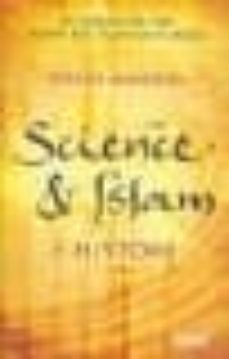 science and islam: a history-ehsan masood-9781848310407